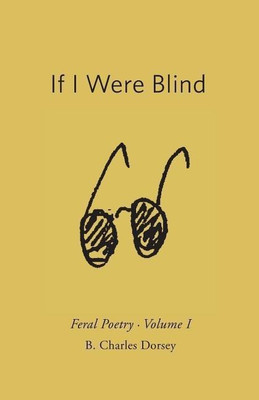 If I Were Blind(English, Paperback, Dorsey B Charles)