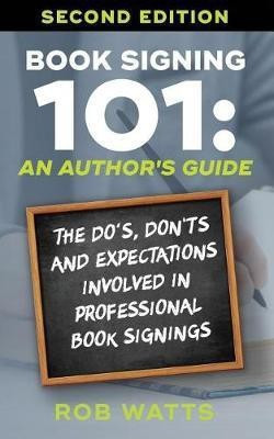 Book Signing 101(English, Paperback, Watts Rob)