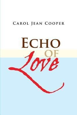 Echo of Love(English, Paperback, Cooper Carol Jean)