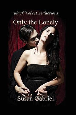 Only the Lonely(English, Paperback, Gabriel Susan)