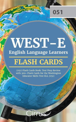 WEST-E English Language Learners (051) Flash Cards Book(English, Paperback, Cirrus Teacher Certification Exam Team)