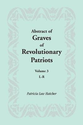 Abstract of Graves of Revolutionary Patriots(English, Paperback, Hatcher Patricia Law)