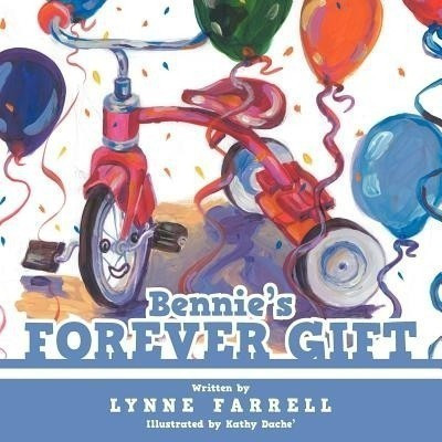Bennie's Forever Gift(English, Paperback, Farrell Lynne)