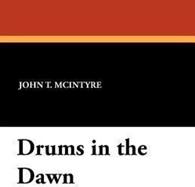 Drums in the Dawn(English, Paperback, McIntyre John T)