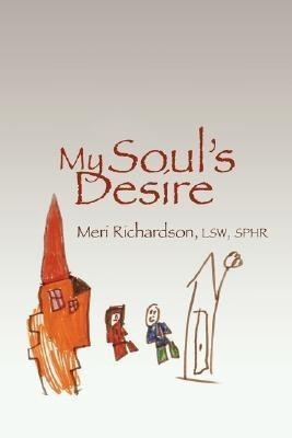 My Soul's Desire(English, Paperback, Richardson Lsw Mhp Sphr Meri)