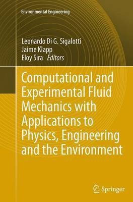 Computational and Experimental Fluid Mechanics with Applications to Physics, Engineering and the Environment(English, Paperback, unknown)