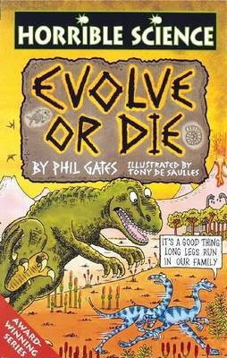 Horrible Science: Evolve or Die(English, Paperback, Gates Phil)