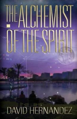 The Alchemist of the Spirit(English, Paperback, Hernandez David)