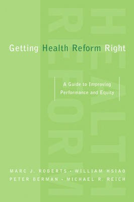 Getting Health Reform Right(English, Hardcover, Roberts Marc J.)