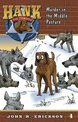 Murder in the Middle Pasture(English, Paperback, Erickson John R)