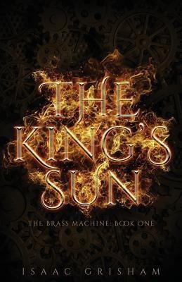 The King's Sun(English, Paperback, Grisham Isaac)