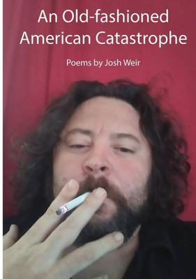 An Old-fashioned American Catastrophe(English, Paperback, Weir Josh)