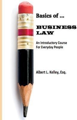 Basics of ... Business Law 101(English, Paperback, Kelley Albert L)