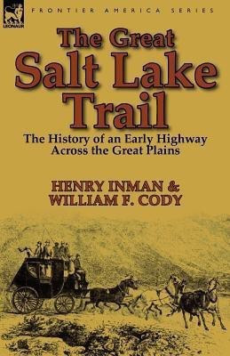 The Great Salt Lake Trail(English, Paperback, Inman Henry Colonel)