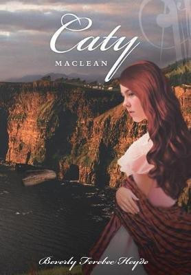 Caty Maclean(English, Hardcover, Heyde Beverly Ferebee)