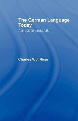 The German Language Today(English, Electronic book text, Russ Charles V J)