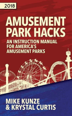 Amusement Park Hacks(English, Paperback, Mike Kunze)