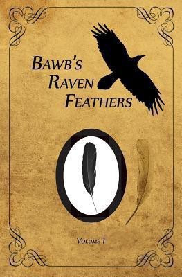 BawB's Raven Feathers Volume I(English, Paperback, Chomany Robert)
