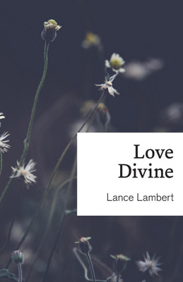 Love Divine(English, Paperback, Lambert Lance)