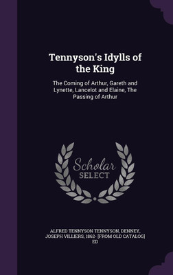 Tennyson's Idylls of the King(English, Hardcover, Tennyson Alfred Lord Baron)