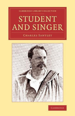 Student and Singer(English, Paperback, Santley Charles)