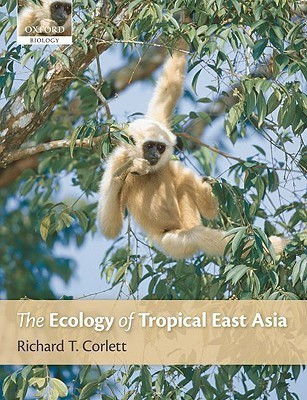 The Ecology of Tropical East Asia 1st  Edition(English, Hardcover, Corlett Richard T.)
