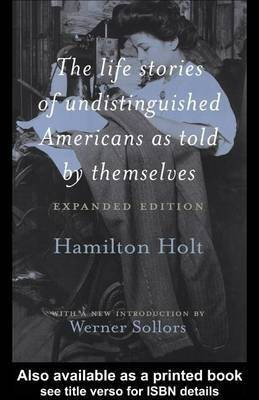 The Life Stories of Undistinguished Americans as Told by Themselves(English, Electronic book text, Sollors Werner)