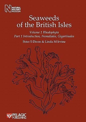 Seaweeds of the British Isles(English, Paperback, Dixon Peter S.)