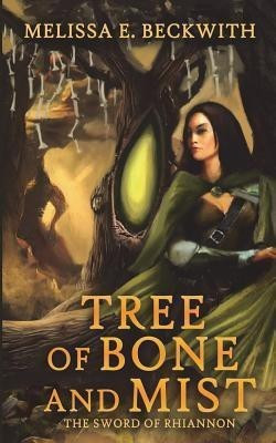 Tree of Bone and Mist(English, Paperback, Beckwith Melissa E)