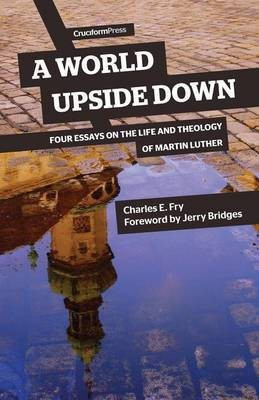 A World Upside Down(English, Paperback, Fry Charles E)