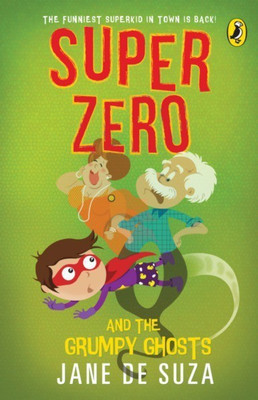 Super Zero and the Grumpy Ghosts(English, Paperback, Suza Jane De Jane De Suza)