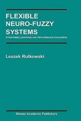 Flexible Neuro-Fuzzy Systems(English, Hardcover, Rutkowski Leszek)