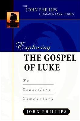 Exploring the Gospel of Luke(English, Hardcover, Phillips John)
