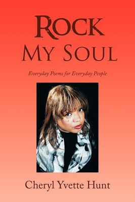 Rock My Soul(English, Paperback, Hunt Cheryl Yvette)