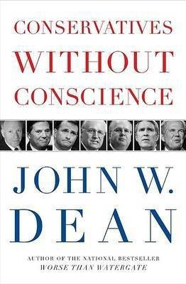 Conservatives Without Conscience(English, Hardcover, Dean John)