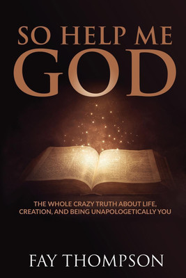 So Help Me God(English, Paperback, Thompson Fay)