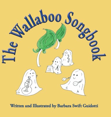 The Wallaboo Songbook(English, Hardcover, Guidotti Barbara Swift)