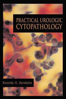 Practical Urologic Cytopathology(English, Hardcover, Bardales Ricardo H.)