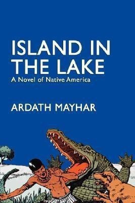 Island in the Lake(English, Paperback, Mayhar Ardath)