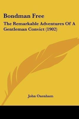 Bondman Free(English, Paperback, Oxenham John)