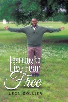 Learning to Live Fear Free(English, Paperback, Collier Leon)