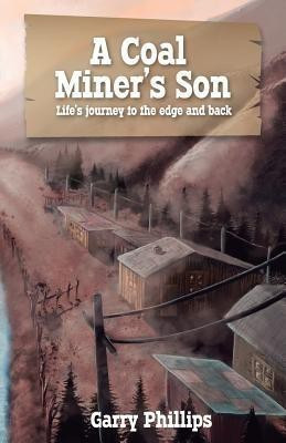 A Coal Miner's Son(English, Paperback, Phillips Garry)