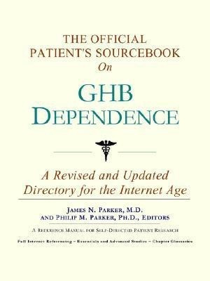 The Official Patient's Sourcebook on Ghb Dependence(English, Paperback, Icon Health Publications)