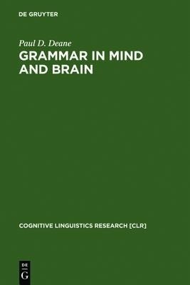 Grammar in Mind and Brain(English, Hardcover, Deane Paul D.)