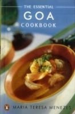 The Essential Goa Cookbook(English, Paperback, Menezes Maria Teresa)