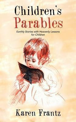 Children's Parables(English, Paperback, Frantz Karen)
