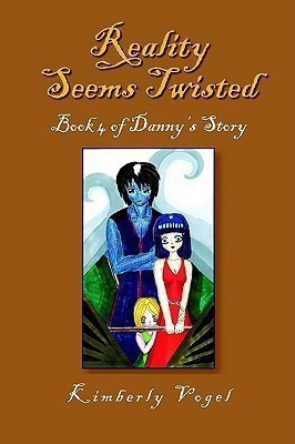 Reality Seems Twisted (Book 4 of Danny's Story)(English, Paperback, Vogel Kimberly)