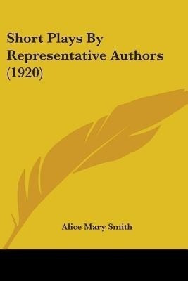 Short Plays By Representative Authors (1920)(English, Paperback, unknown)