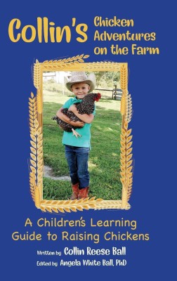 Collin's Chicken Adventures on the Farm(English, Hardcover, Ball Collin Reese)