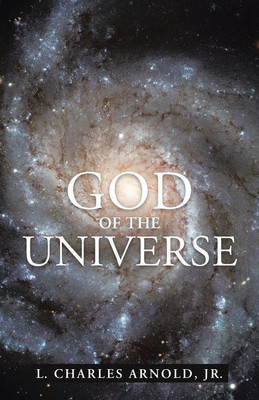God of the Universe(English, Paperback, Arnold L Charles Jr)